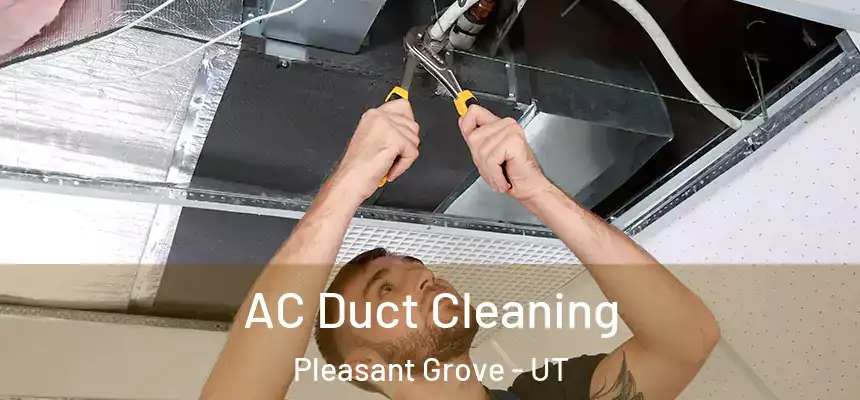  AC Duct Cleaning Pleasant Grove - UT
